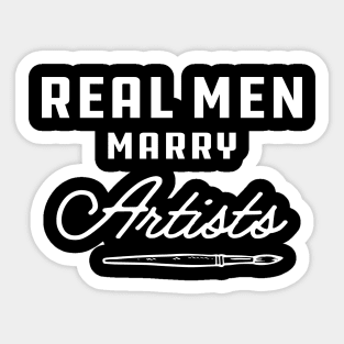 Artist - Real men marry artists Sticker